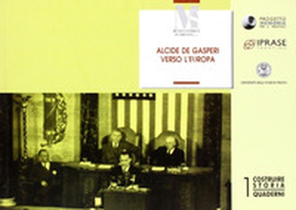 Alcide De Gasperi verso l'Europa - Librerie.coop Alcide De Gasperi verso l'Europa - Librerie.coop