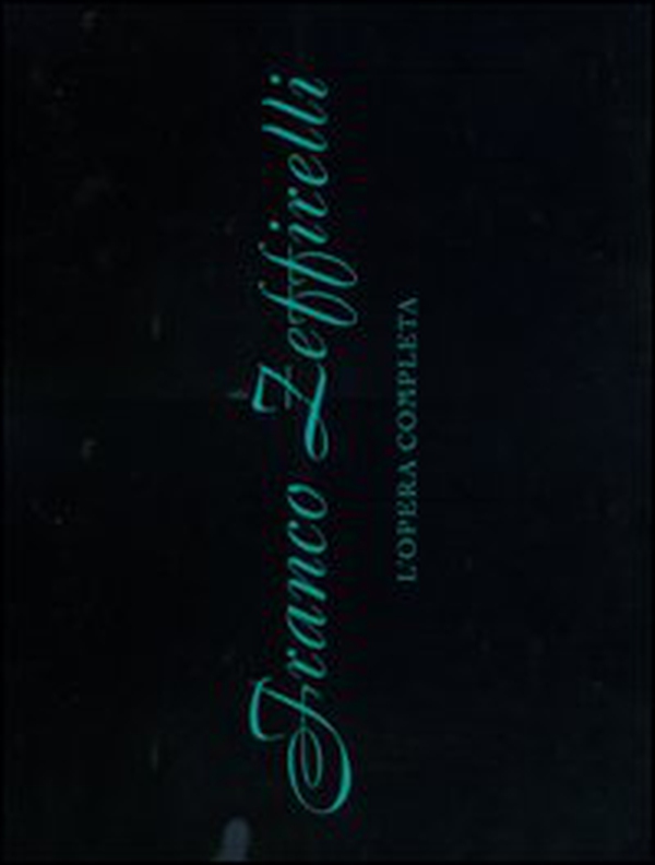 Franco Zeffirelli. L'opera completa - Librerie.coop Franco Zeffirelli. L'opera completa - Librerie.coop