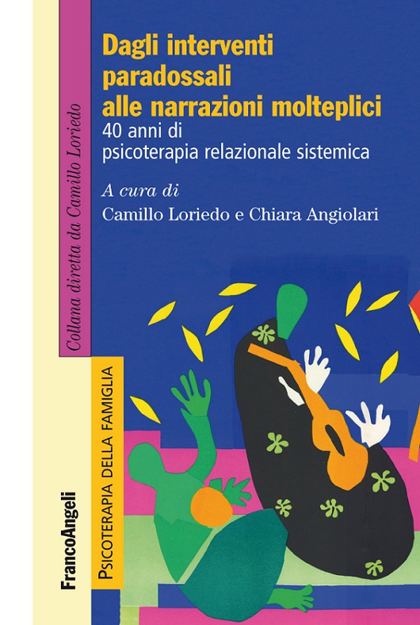 Dagli interventi paradossali alle narrazioni molteplici. 40 anni di psicoterapia relazionale sistemica - Librerie.coop Dagli interventi paradossali alle narrazioni molteplici. 40 anni di psicoterapia relazionale sistemica - Librerie.coop