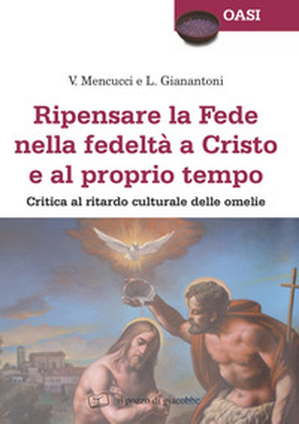 Ripensare la fede nella fedeltà a Cristo e al proprio tempo. Critica al ritardo culturale delle omelie - Librerie.coop Ripensare la fede nella fedeltà a Cristo e al proprio tempo. Critica al ritardo culturale delle omelie - Librerie.coop