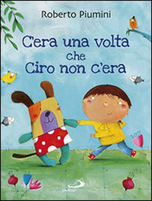 C'era una volta che Ciro non c'era - Librerie.coop C'era una volta che Ciro non c'era - Librerie.coop