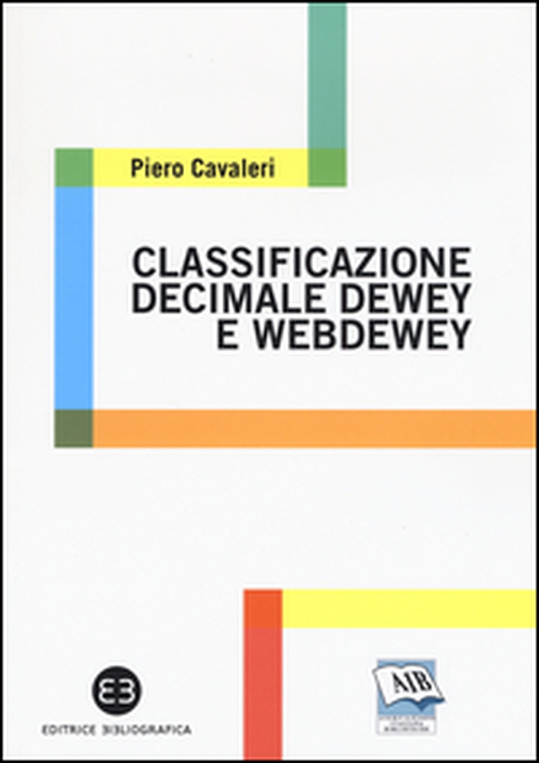 Classificazione decimale Dewey e WebDewey - Librerie.coop Classificazione decimale Dewey e WebDewey - Librerie.coop