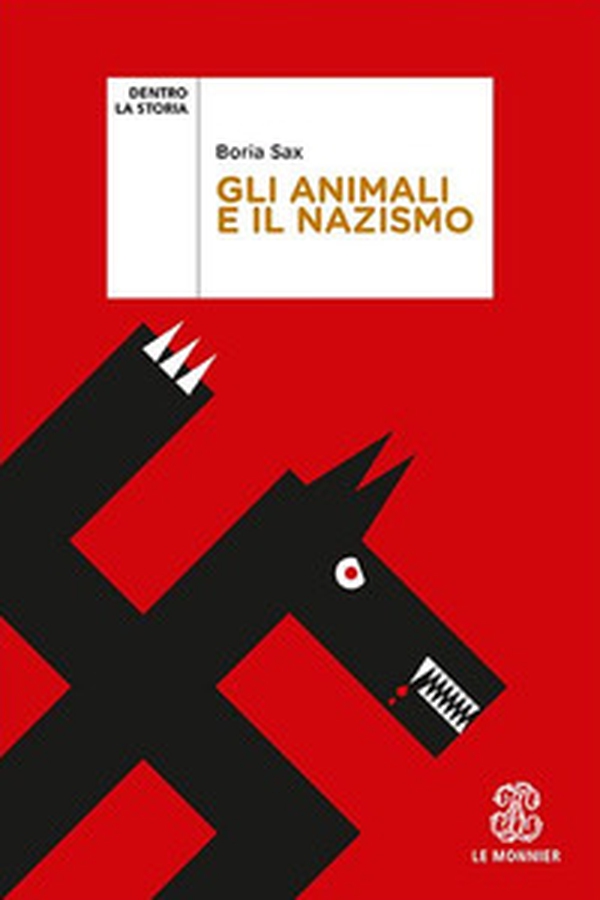 Gli animali e il nazismo - Librerie.coop Gli animali e il nazismo - Librerie.coop