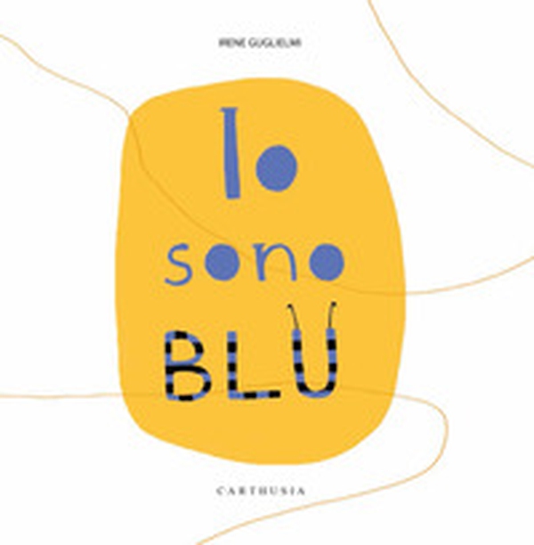 Io sono blu - Librerie.coop Io sono blu - Librerie.coop