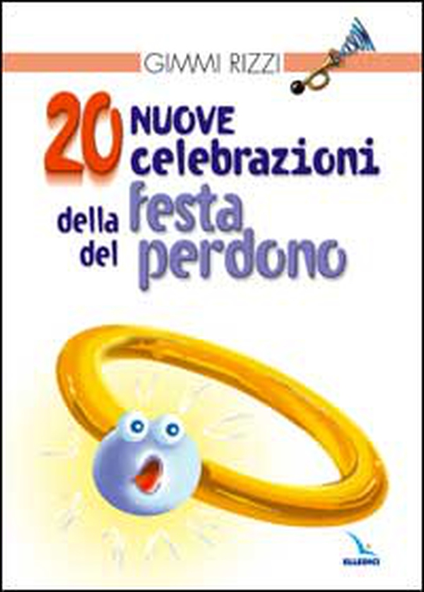 20 nuove celebrazioni della festa del perdono - Librerie.coop 20 nuove celebrazioni della festa del perdono - Librerie.coop