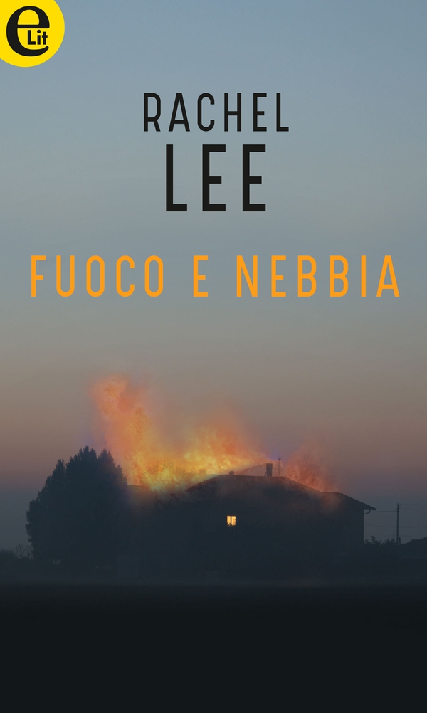 Fuoco e nebbia (eLit) - Librerie.coop Fuoco e nebbia (eLit) - Librerie.coop