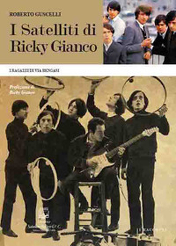 I satelliti di Ricky Gianco. I ragazzi di via Bengasi - Librerie.coop I satelliti di Ricky Gianco. I ragazzi di via Bengasi - Librerie.coop