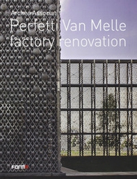 Archea associati. Perfetti Van Melle factory renovation. Ediz. italiana e inglese - Librerie.coop