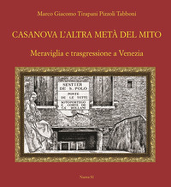 Casanova l'altra metà del mito - Librerie.coop Casanova l'altra metà del mito - Librerie.coop