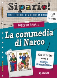 La commedia di Narco. Testi teatrali per attori in erba - Librerie.coop