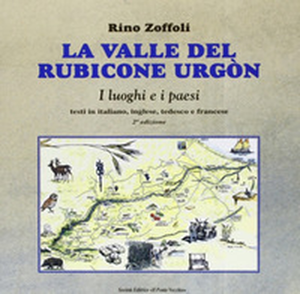 La valle del Rubicone Urgón. Ediz. italiana, inglese, tedesca e francese - Librerie.coop La valle del Rubicone Urgón. Ediz. italiana, inglese, tedesca e francese - Librerie.coop