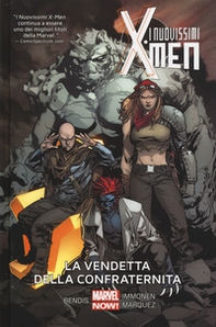 La vendetta della Confraternita. I nuovissimi X-Men - Librerie.coop