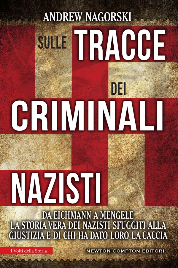 Sulle tracce dei criminali nazisti - Librerie.coop Sulle tracce dei criminali nazisti - Librerie.coop