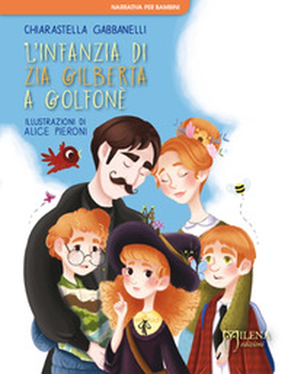 L'infanzia di zia Gilberta a Golfonè - Librerie.coop L'infanzia di zia Gilberta a Golfonè - Librerie.coop