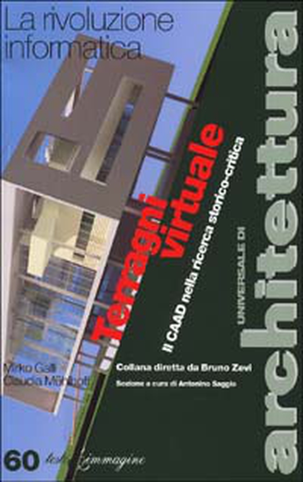 Terragni virtuale. Il CAAD nella ricerca storico critica - Librerie.coop Terragni virtuale. Il CAAD nella ricerca storico critica - Librerie.coop