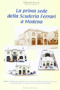 La prima sede della scuderia Ferrari - Librerie.coop