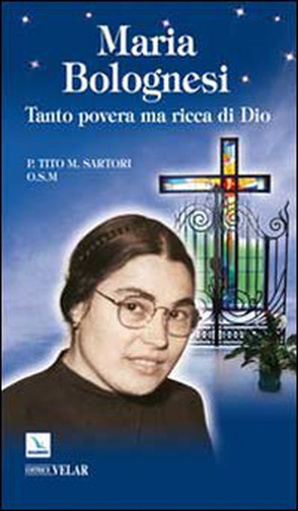 Maria Bolognesi. Tanto povera ma ricca di Dio - Librerie.coop Maria Bolognesi. Tanto povera ma ricca di Dio - Librerie.coop
