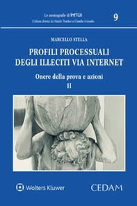 Profili processuali degli illeciti via internet - Vol. 2 - Librerie.coop