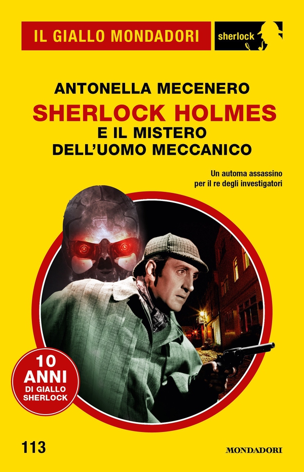 Sherlock Holmes e il mistero dell'uomo meccanico (Il Giallo Mondadori Sherlock) - Librerie.coop Sherlock Holmes e il mistero dell'uomo meccanico (Il Giallo Mondadori Sherlock) - Librerie.coop