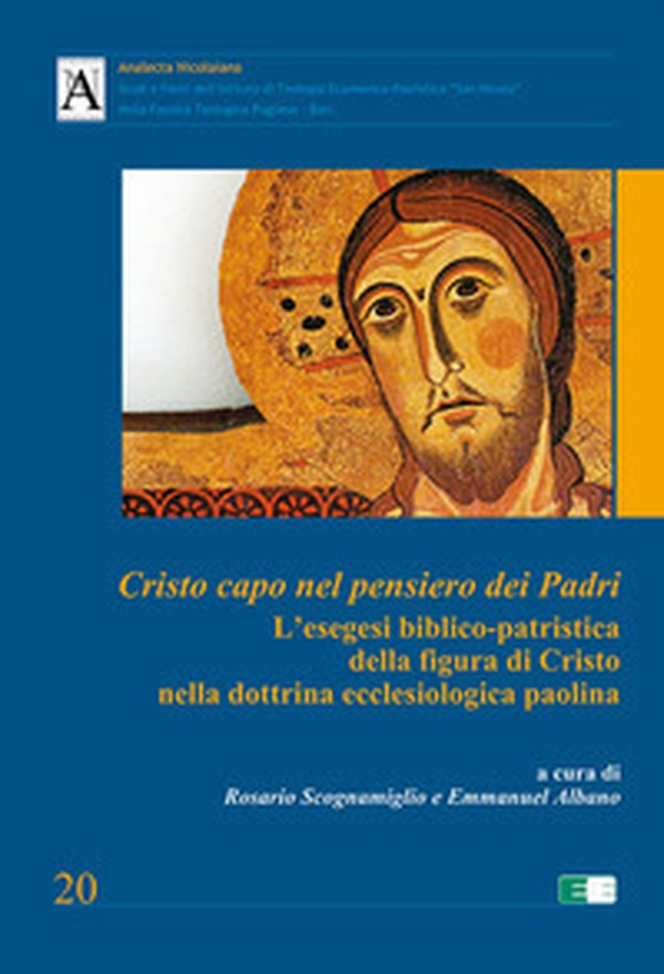 Cristo capo nel pensiero dei Padri. L'esegesi biblico-patristica della figura di Cristo nella dottrina ecclesiologica paolina - Librerie.coop Cristo capo nel pensiero dei Padri. L'esegesi biblico-patristica della figura di Cristo nella dottrina ecclesiologica paolina - Librerie.coop