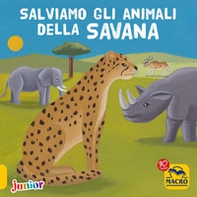 Salviamo gli animali della savana - Librerie.coop