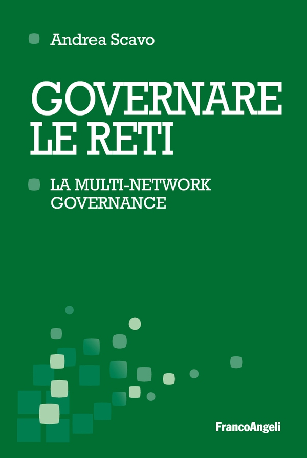 Governare le reti. La multi-network governance - Librerie.coop Governare le reti. La multi-network governance - Librerie.coop