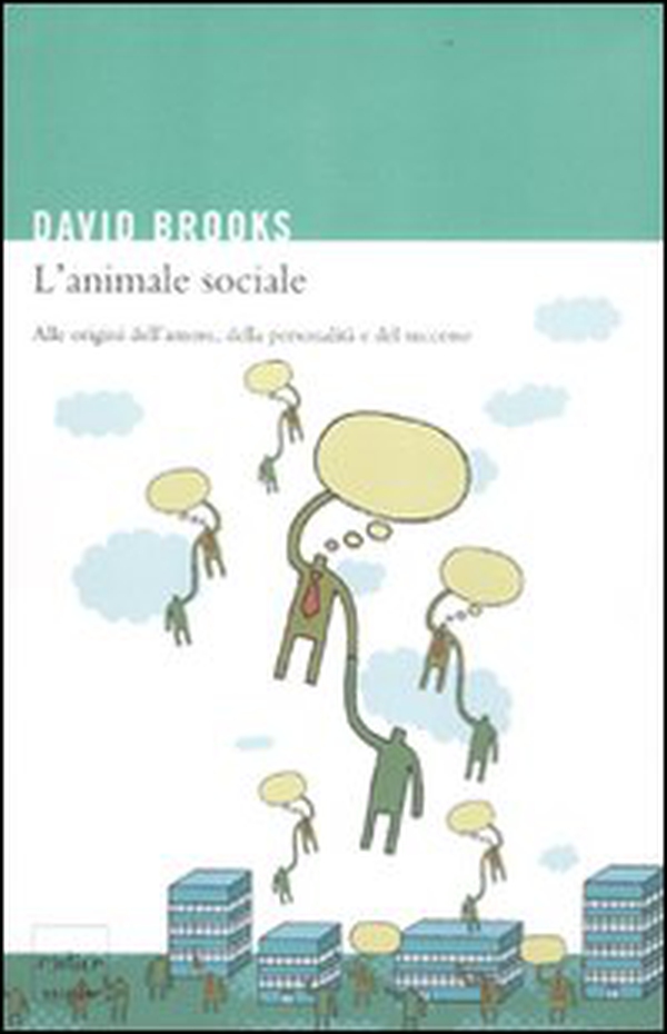L'animale sociale. Alle origini dell'amore, della personalità e del successo - Librerie.coop L'animale sociale. Alle origini dell'amore, della personalità e del successo - Librerie.coop