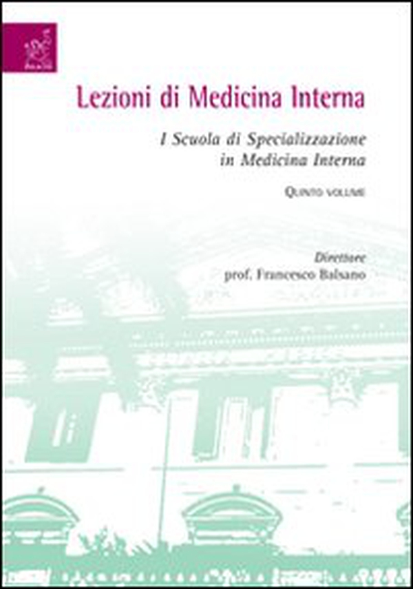 Lezioni di medicina interna. I Scuola di specializzazione in medicina interna - Librerie.coop Lezioni di medicina interna. I Scuola di specializzazione in medicina interna - Librerie.coop