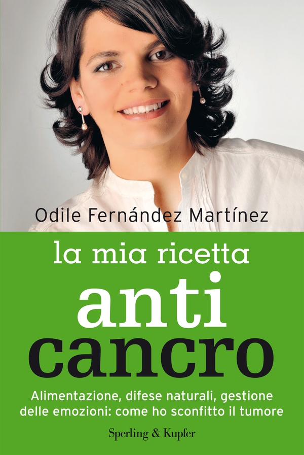 La mia ricetta anticancro - Librerie.coop La mia ricetta anticancro - Librerie.coop