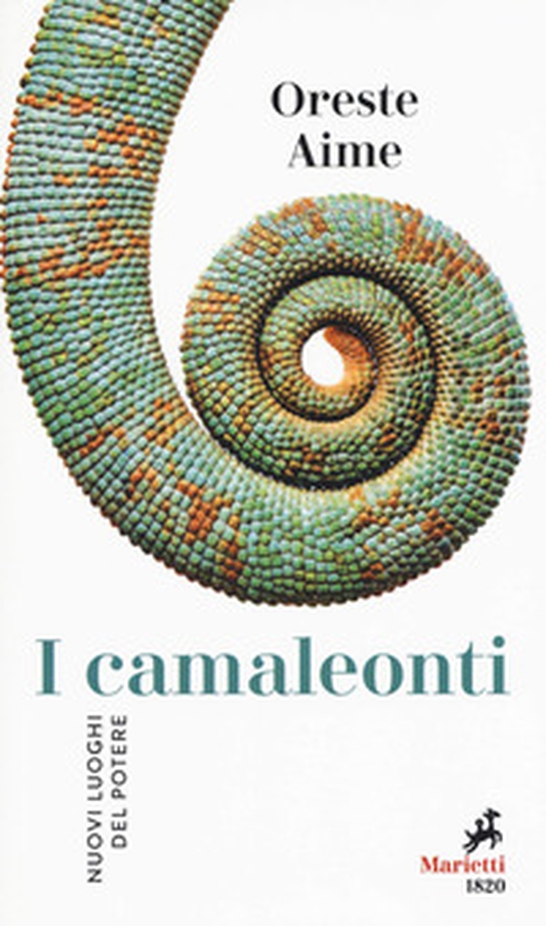I camaleonti. Nuovi luoghi del potere - Librerie.coop I camaleonti. Nuovi luoghi del potere - Librerie.coop