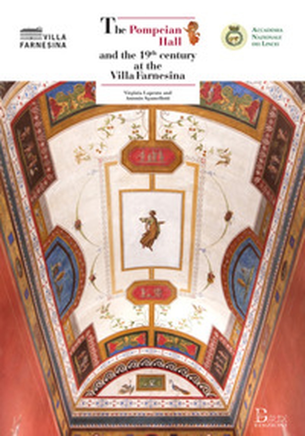 The Pompeian Hall and the 19th century at the Villa Farnesina - Librerie.coop The Pompeian Hall and the 19th century at the Villa Farnesina - Librerie.coop