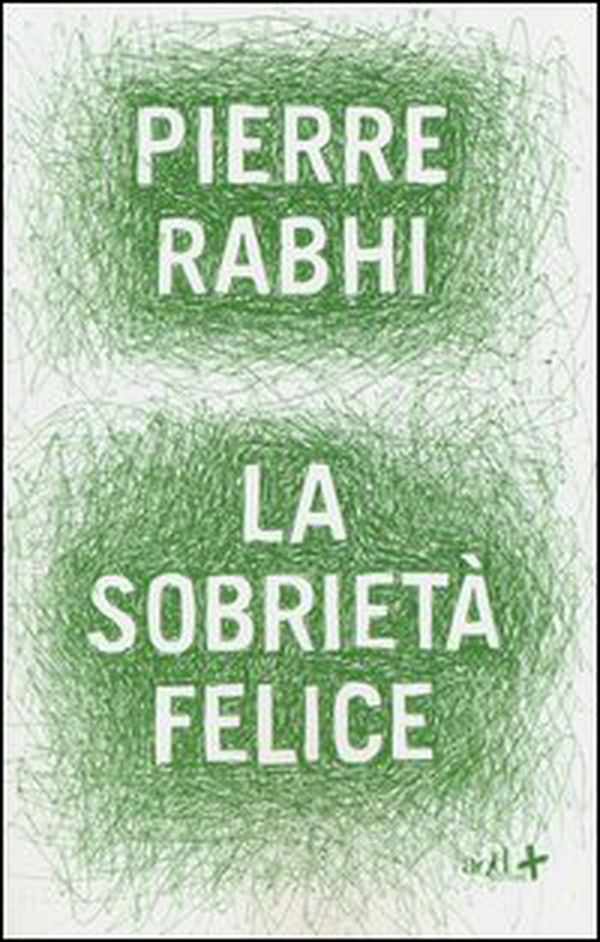 La sobrietà felice - Librerie.coop La sobrietà felice - Librerie.coop