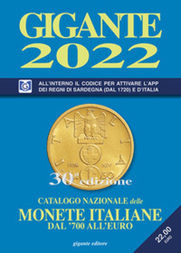 Gigante 2022. Catalogo nazionale delle monete italiane dal '700 all'euro - Librerie.coop Gigante 2022. Catalogo nazionale delle monete italiane dal '700 all'euro - Librerie.coop