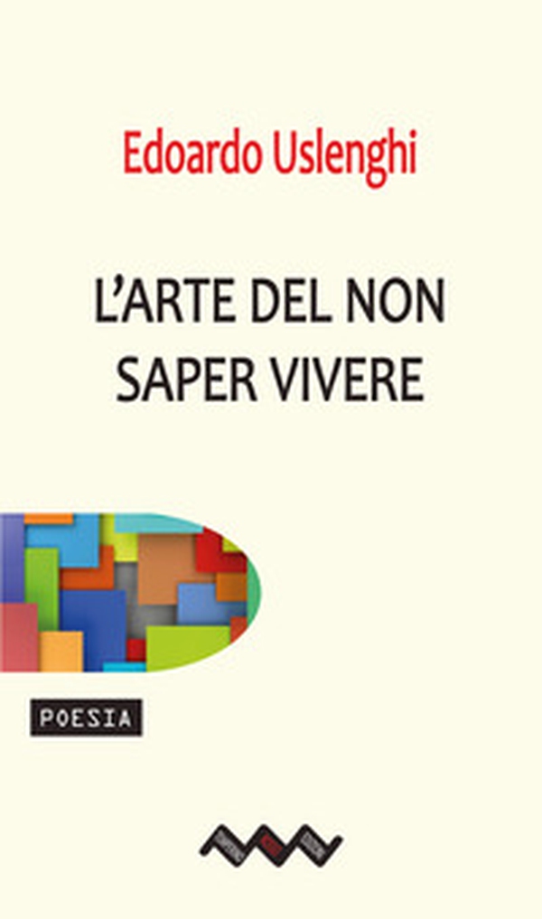 L'arte del non saper vivere - Librerie.coop L'arte del non saper vivere - Librerie.coop