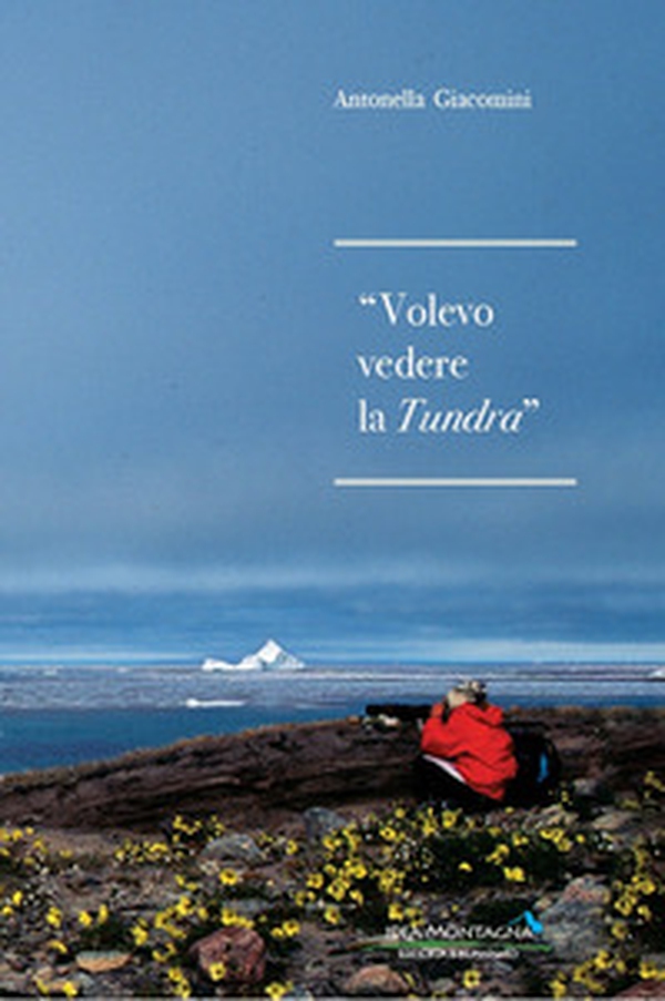 Volevo vedere la tundra - Librerie.coop Volevo vedere la tundra - Librerie.coop