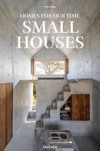 Homes for our time. Small houses. Ediz. inglese, francese e tedesca - Librerie.coop