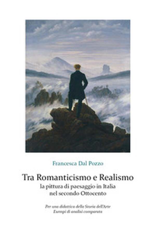 Tra Romanticismo e Realismo: la pittura di paesaggio in Italia nel secondo Ottocento - Librerie.coop Tra Romanticismo e Realismo: la pittura di paesaggio in Italia nel secondo Ottocento - Librerie.coop