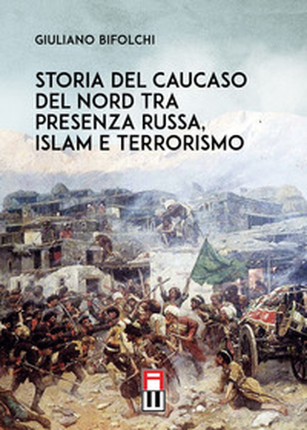 Storia del Caucaso del Nord tra presenza russa, islam e terrorismo - Librerie.coop Storia del Caucaso del Nord tra presenza russa, islam e terrorismo - Librerie.coop