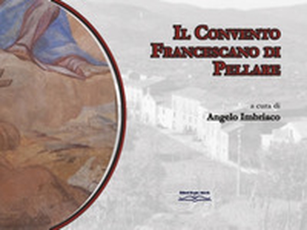 Il convento francescano di Pellare - Librerie.coop Il convento francescano di Pellare - Librerie.coop