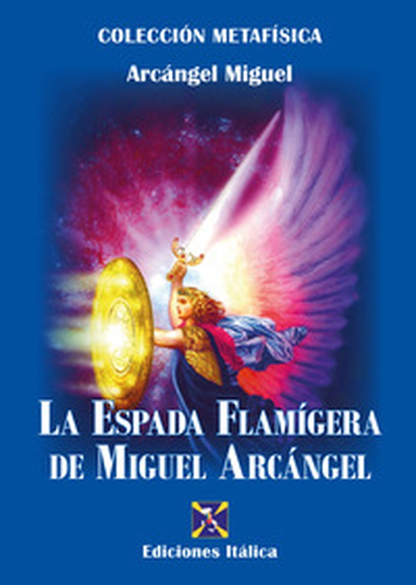 La espada flamígera de Miguel Arcángel - Librerie.coop La espada flamígera de Miguel Arcángel - Librerie.coop