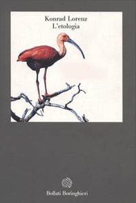 L'etologia. Il libro che ha fondato la scienza del comportamento animale - Librerie.coop