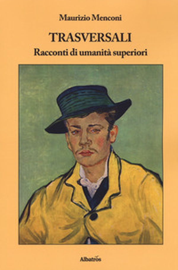 Trasversali. Racconti di umanità superiori - Librerie.coop Trasversali. Racconti di umanità superiori - Librerie.coop