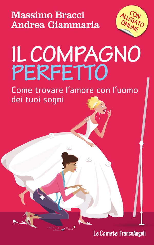 Il compagno perfetto. Come trovare l'uomo dei tuoi sogni - Librerie.coop Il compagno perfetto. Come trovare l'uomo dei tuoi sogni - Librerie.coop