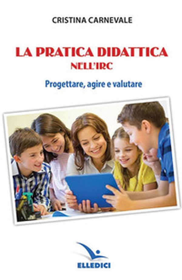 La pratica didattica nell'IRC - Librerie.coop La pratica didattica nell'IRC - Librerie.coop