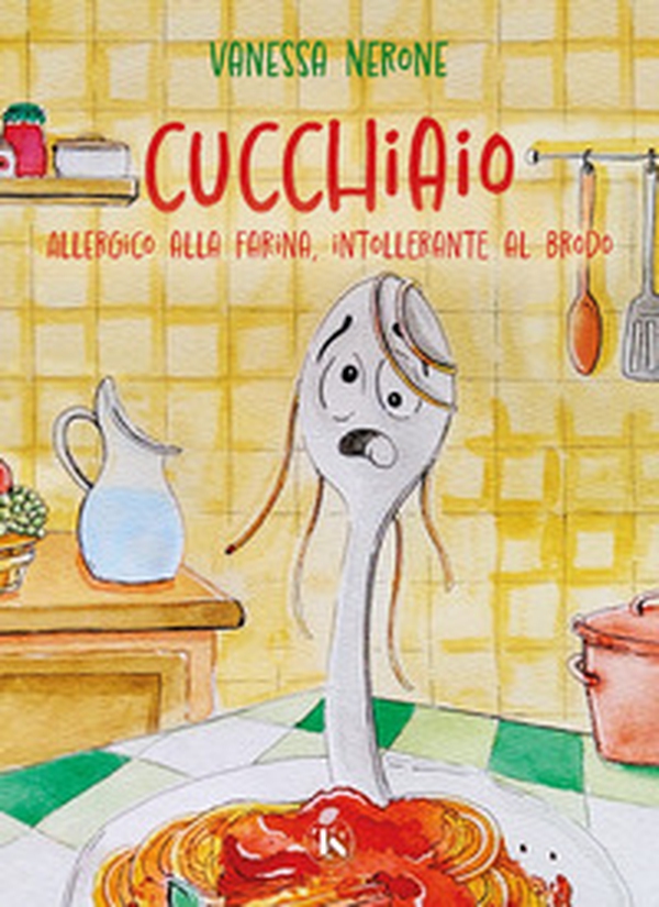 Cucchiaio. Allergico alla farina, intollerante al brodo - Librerie.coop Cucchiaio. Allergico alla farina, intollerante al brodo - Librerie.coop