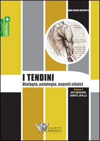 I tendini. Biologia, patologia, aspetti clinici - Vol. 2 - Librerie.coop