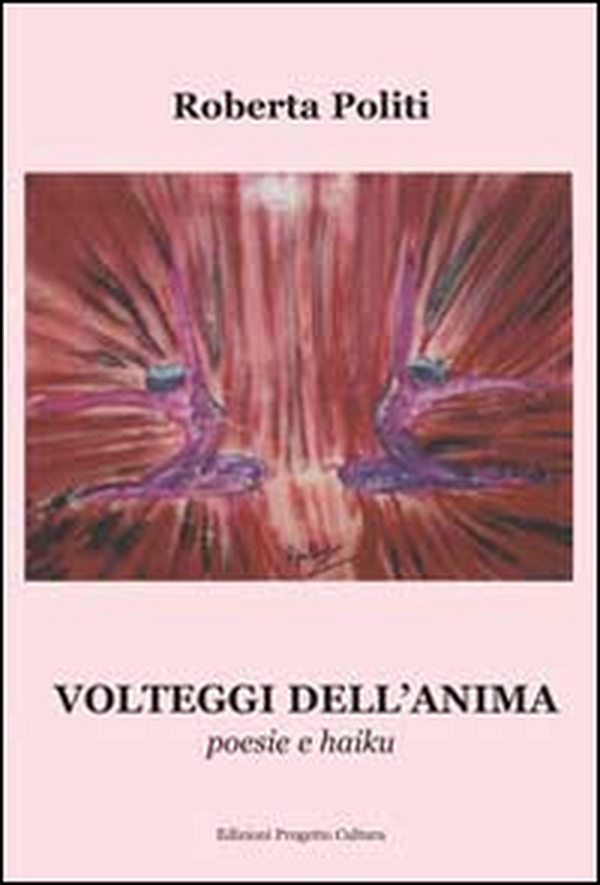 Volteggi dell'anima. Poesie e haiku - Librerie.coop Volteggi dell'anima. Poesie e haiku - Librerie.coop