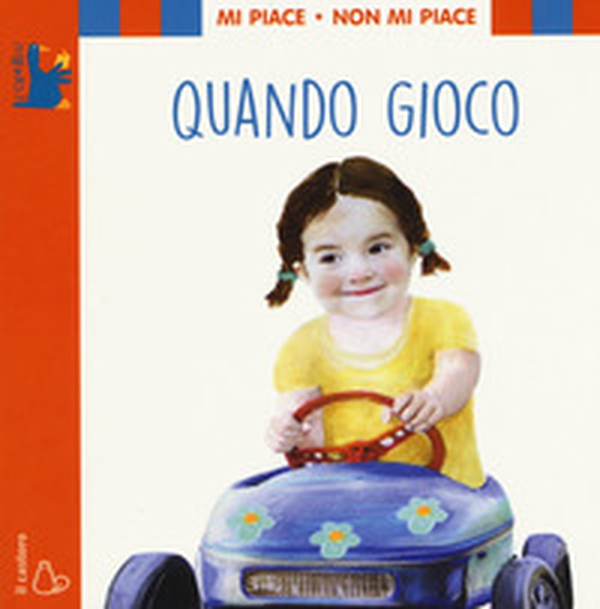 Mi piace non mi piace. Quando gioco - Librerie.coop Mi piace non mi piace. Quando gioco - Librerie.coop