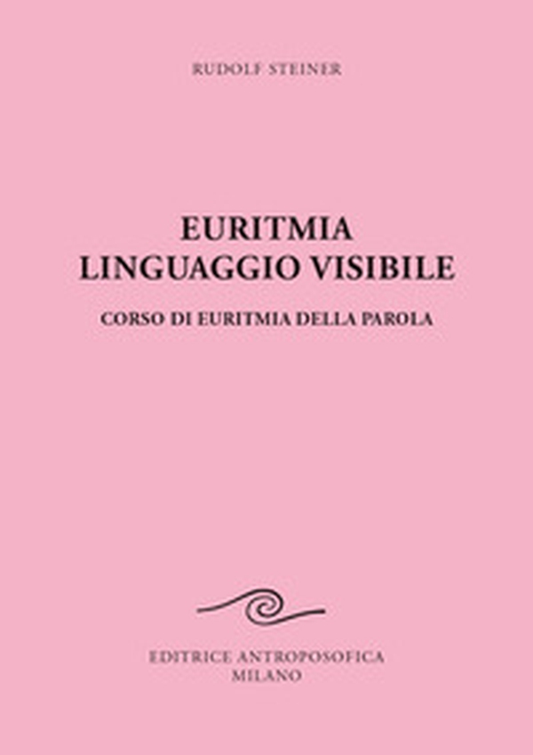 Euritmia, linguaggio visibile - Librerie.coop Euritmia, linguaggio visibile - Librerie.coop