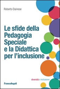 Le sfide della pedagogia speciale e la didattica per l'inclusione - Librerie.coop